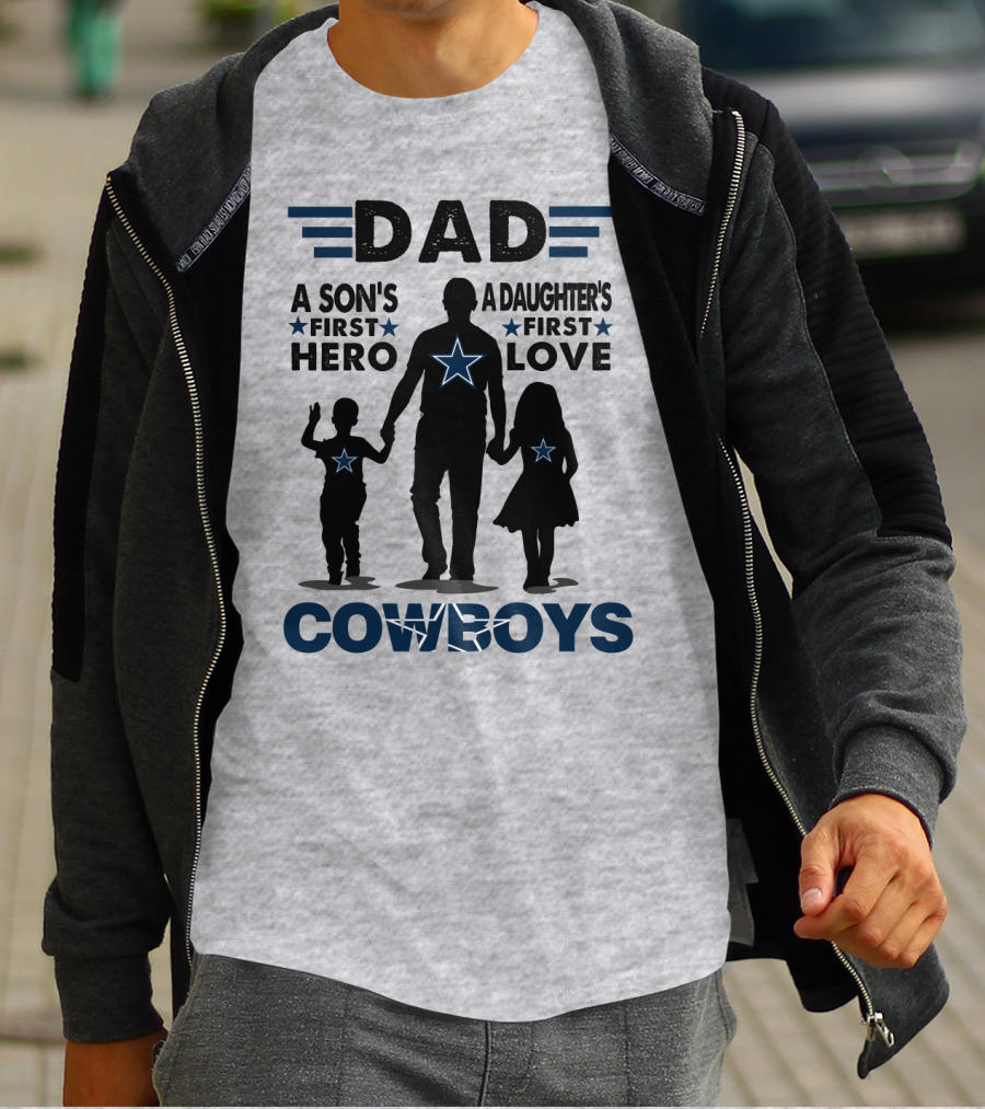 Dad A Son's First Hero A Daughter's First Love Cowboys T-Shirt