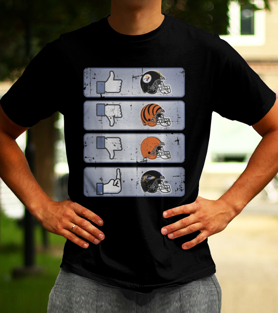 Pittsburgh Steelers Thumbs Up Cincinnati Bengals Thumbs Down Cleveland Browns Thumbs Down Flip Off Baltimore Ravens T-Shirt