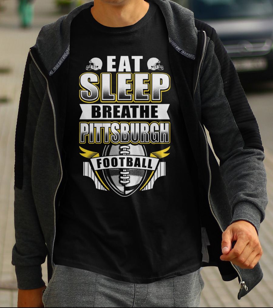 Eat Sleep Breathe Pittsburgh Football T-Shirt