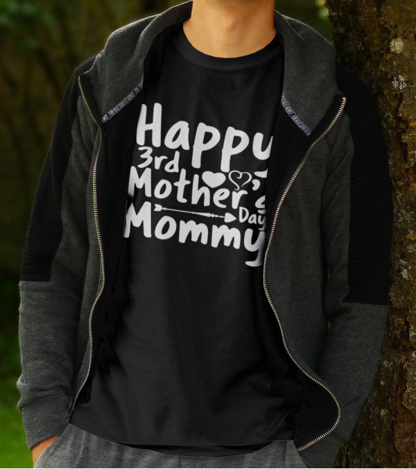Happy 3rd Mother's Day Mommy Funny Wife Family T-Shirt