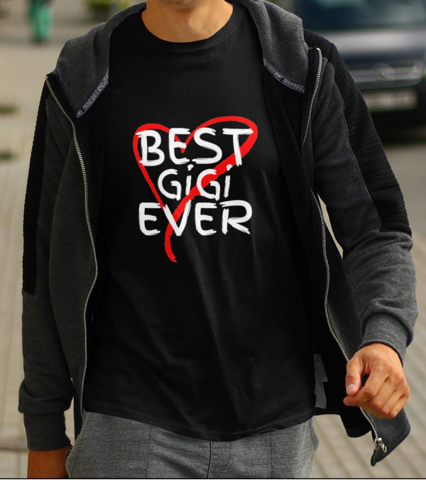 Best GiGi Ever Bold White Letters With Heart Shaped Red Line T-Shirt