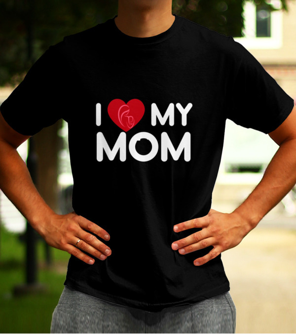 I Love My Mom Heart Symbol With Baby T-Shirt