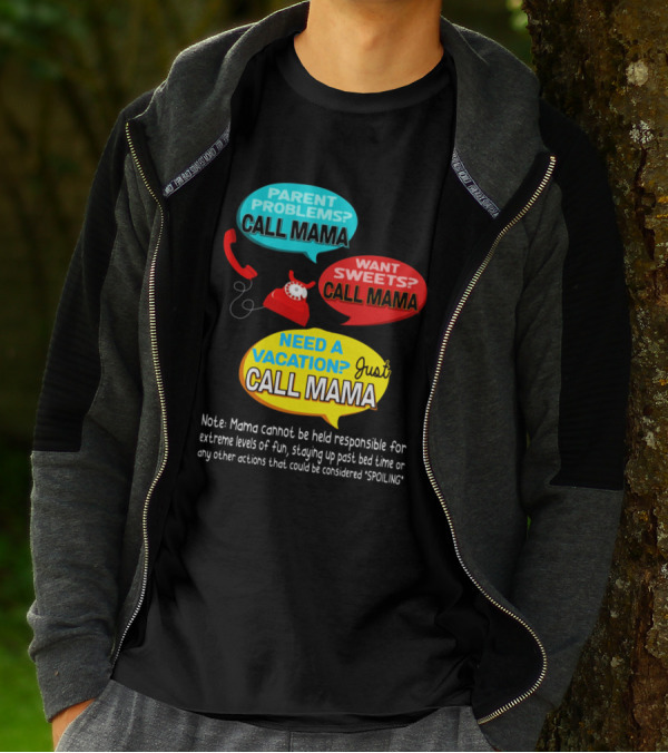 Parent Problems Want Sweets Need Vacation Just Call Mama Gag Text With Red Phone T-Shirt