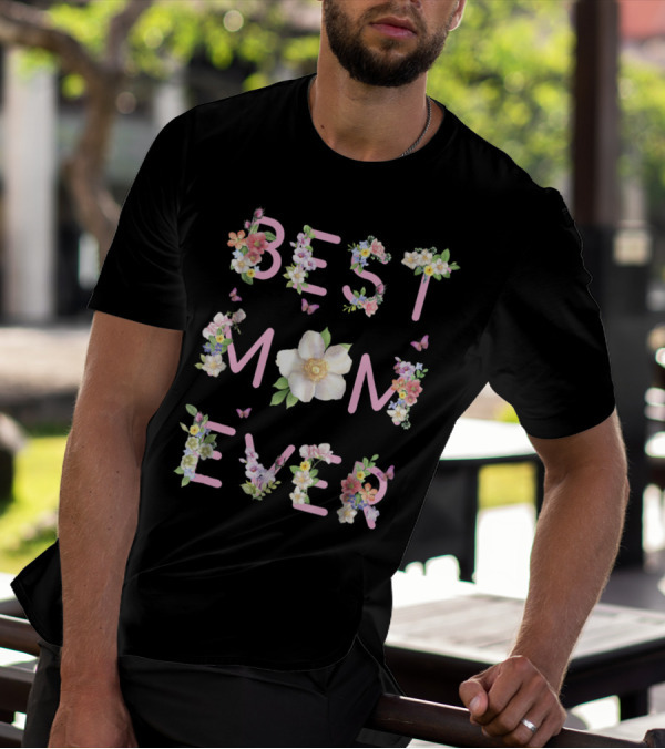 Best Mom Ever Floral Butterfly Text T-Shirt