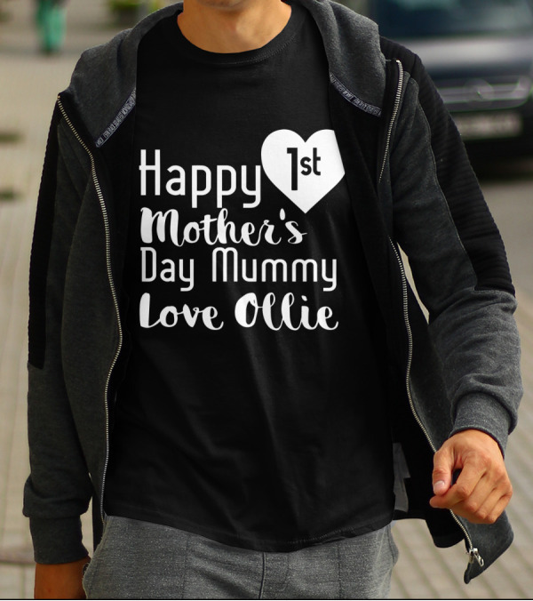 Happy 1st Mother's Day Mummy Love Ollie T-Shirt