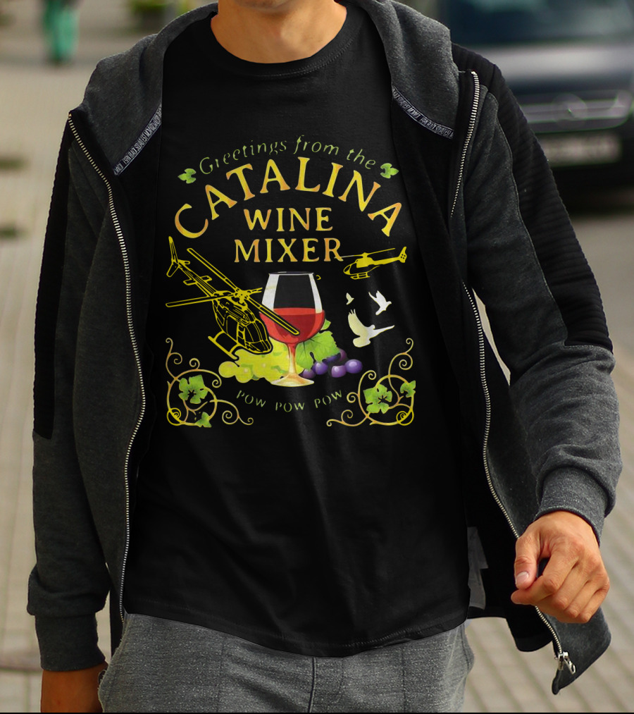 Greetings From The Catalina Wine Mixer Grape Pow Pow Pow Helicopters T-Shirt