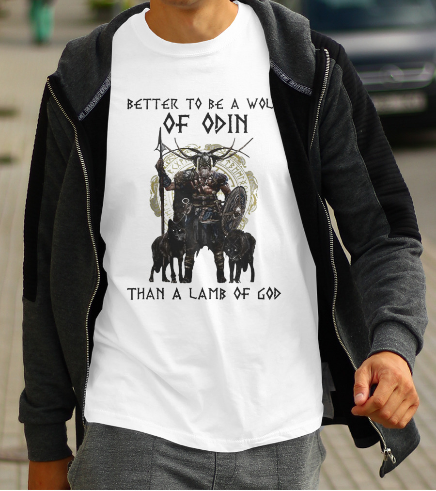 Better To Be A Wolf Of Odin Than A Lamb Of God Norse Warrior T-Shirt