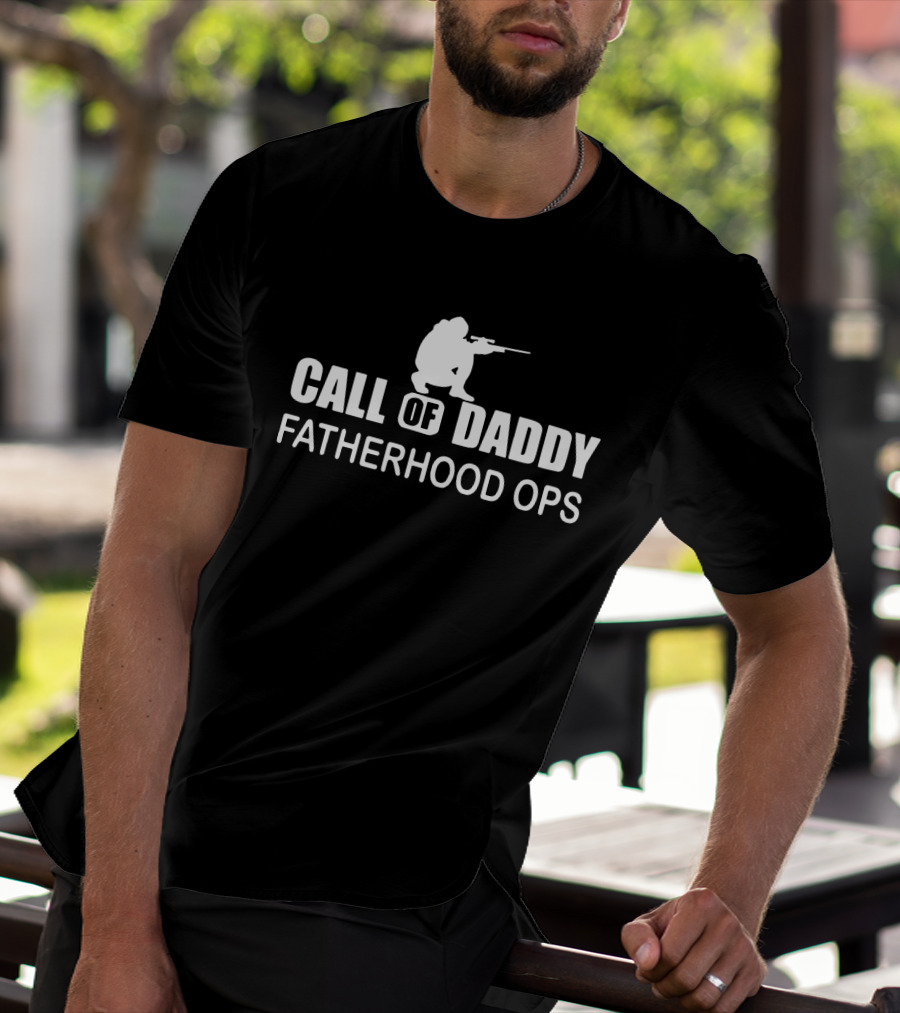 Call Of Daddy Fatherhood Ops T-Shirt