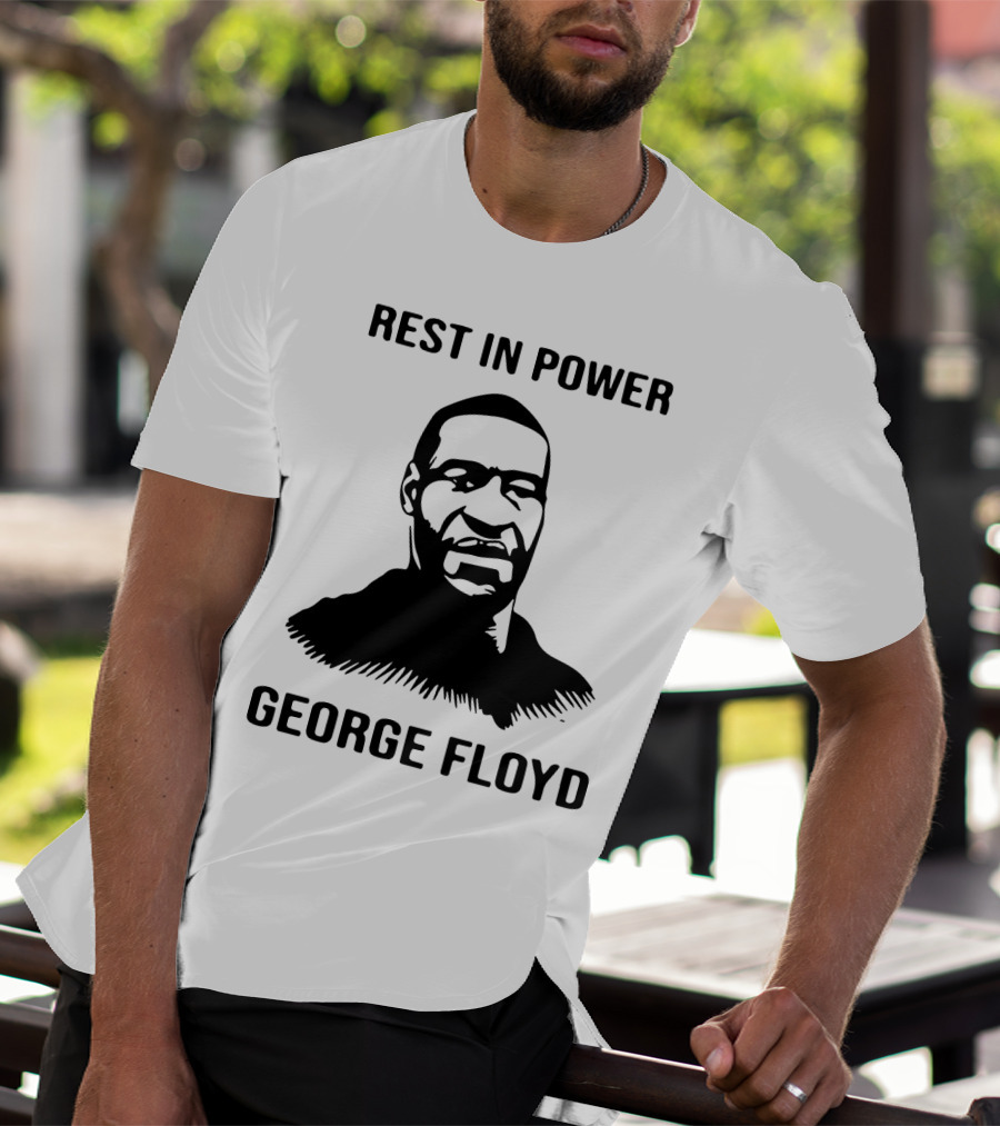Rest In Power George Floyd T-Shirt