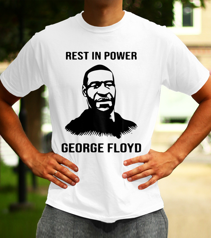 Rest In Power George Floyd T-Shirt