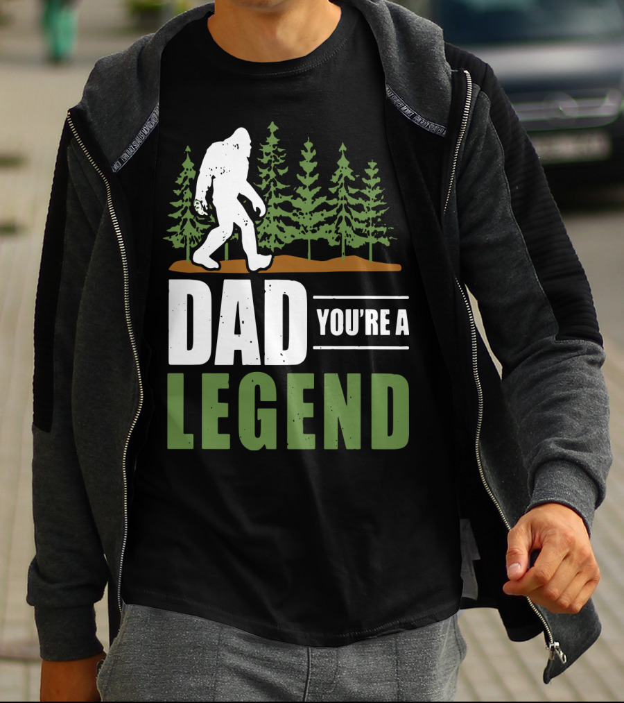 Big Foot Dad You're A Legend Forest T-Shirt