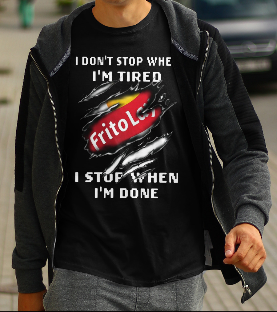 Frito Lay I Don't Stop When I'm Tired I Stop When I'm Done Logo Rip T-Shirt