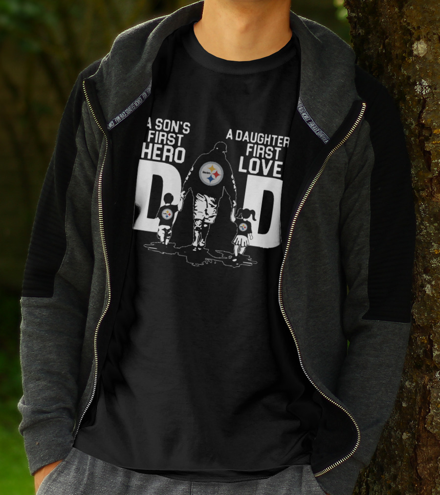 Pittsburgh Steelers Dad A Son's First Hero A Daughter's First Love T-Shirt