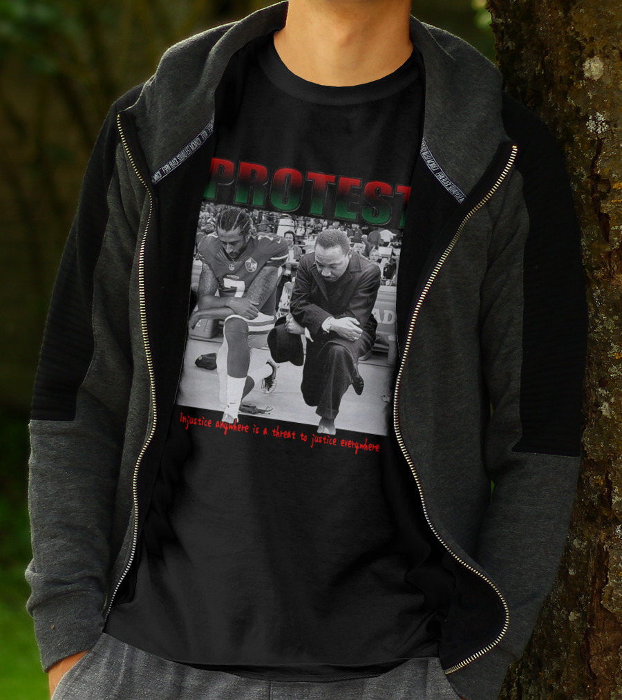 PROTEST Injustice Anywhere Is A Threat To Justice Everywhere T-Shirt