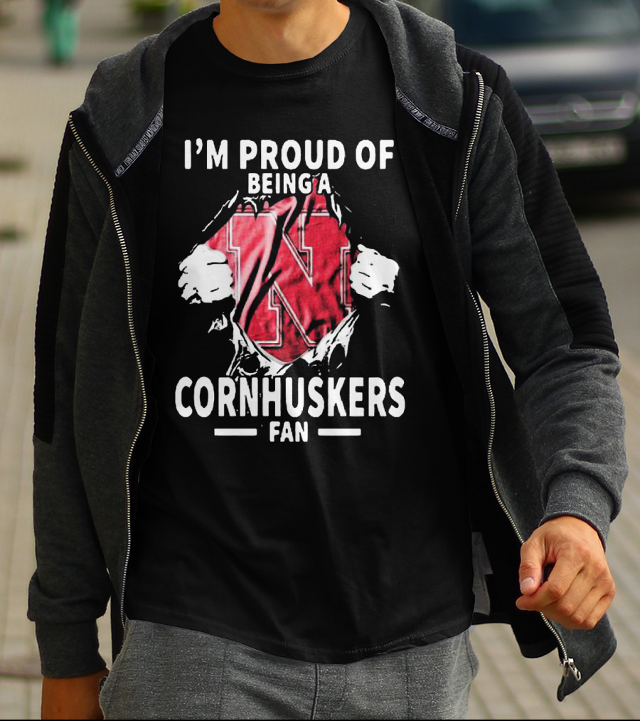 I'm Proud Of Being A Nebraska Cornhuskers Fan T-Shirt