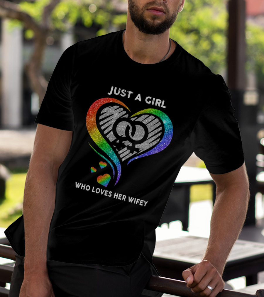 Just A Girl Who Loves Her Wifey Rainbow Heart T-Shirt