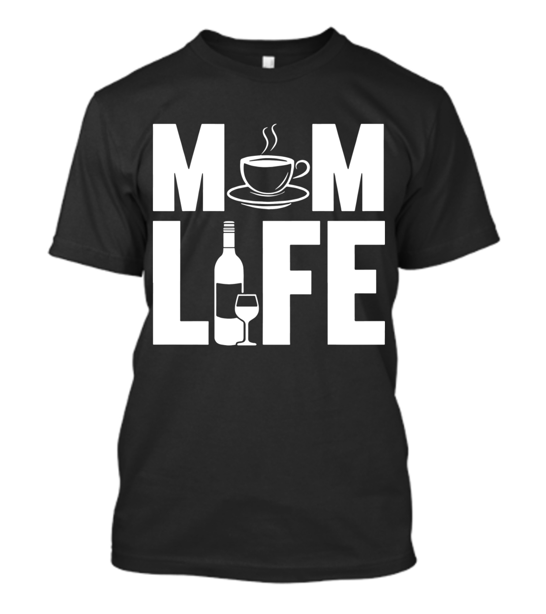 Mom Life Coffee Wine Bottle Mother T-Shirt