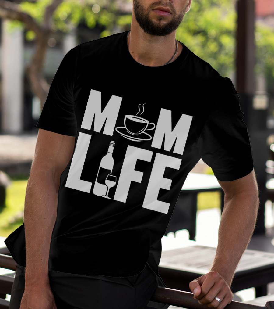 Mom Life Coffee Wine Bottle Mother T-Shirt