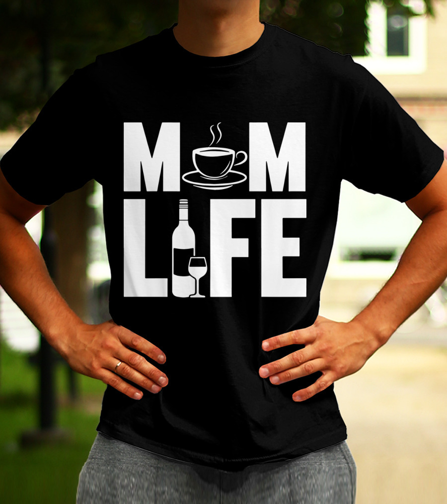 Mom Life Coffee Wine Bottle Mother T-Shirt
