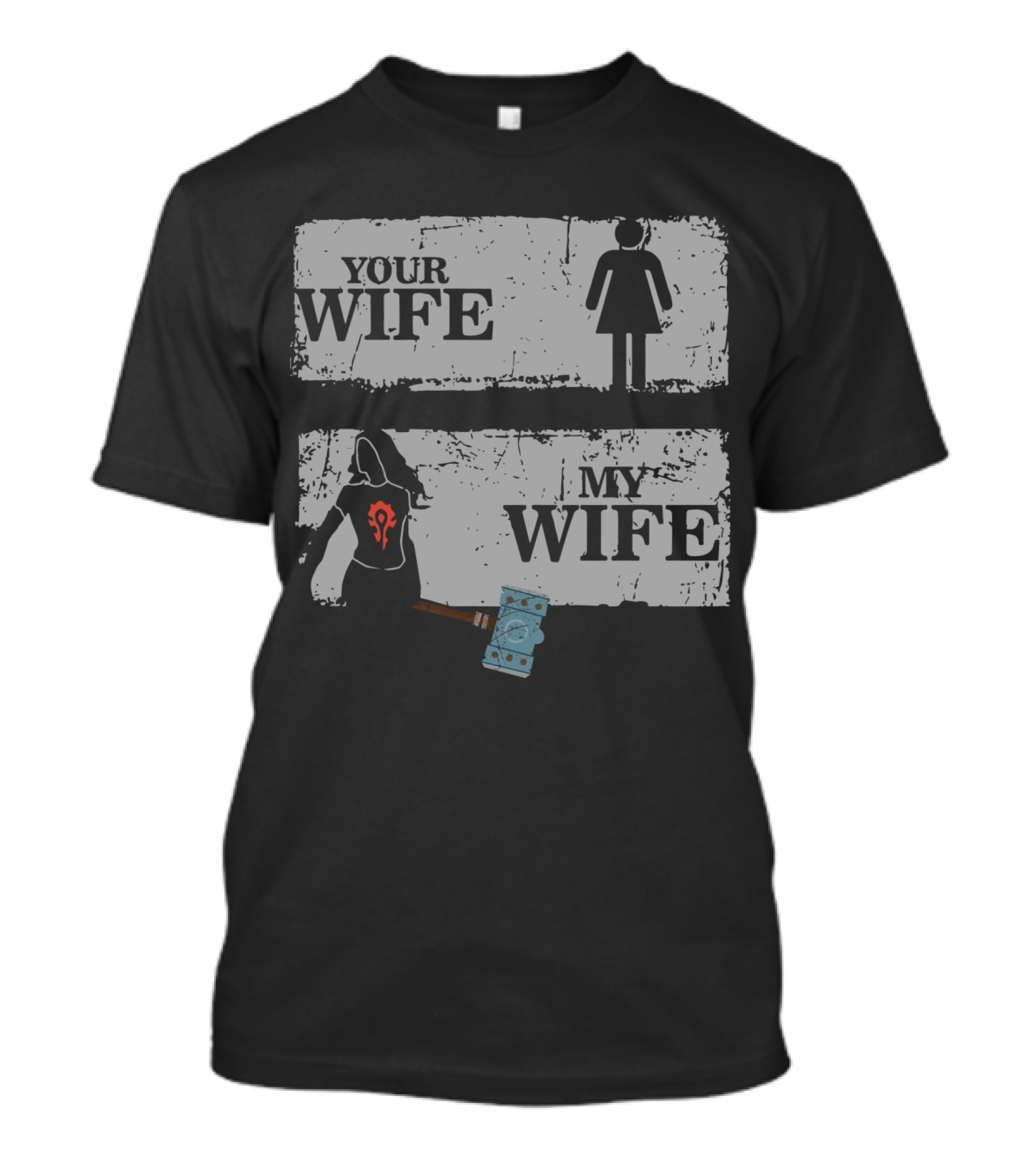Your Wife My Wife Warrior Symbol Woman With Hammer T-Shirt