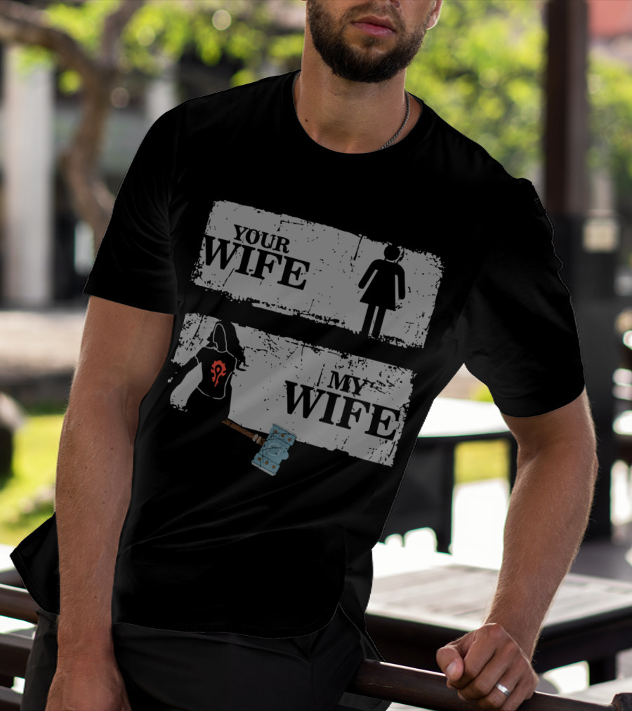 Your Wife My Wife Warrior Symbol Woman With Hammer T-Shirt