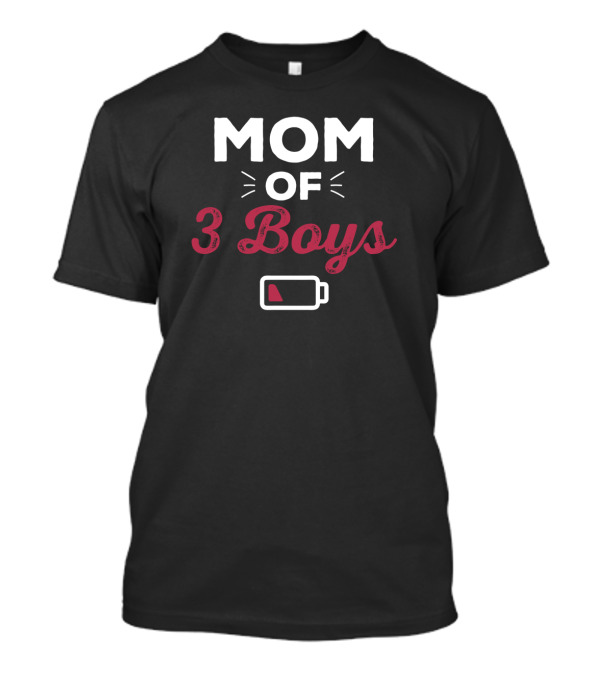 Mom Of 3 Boys Low Battery T-Shirt