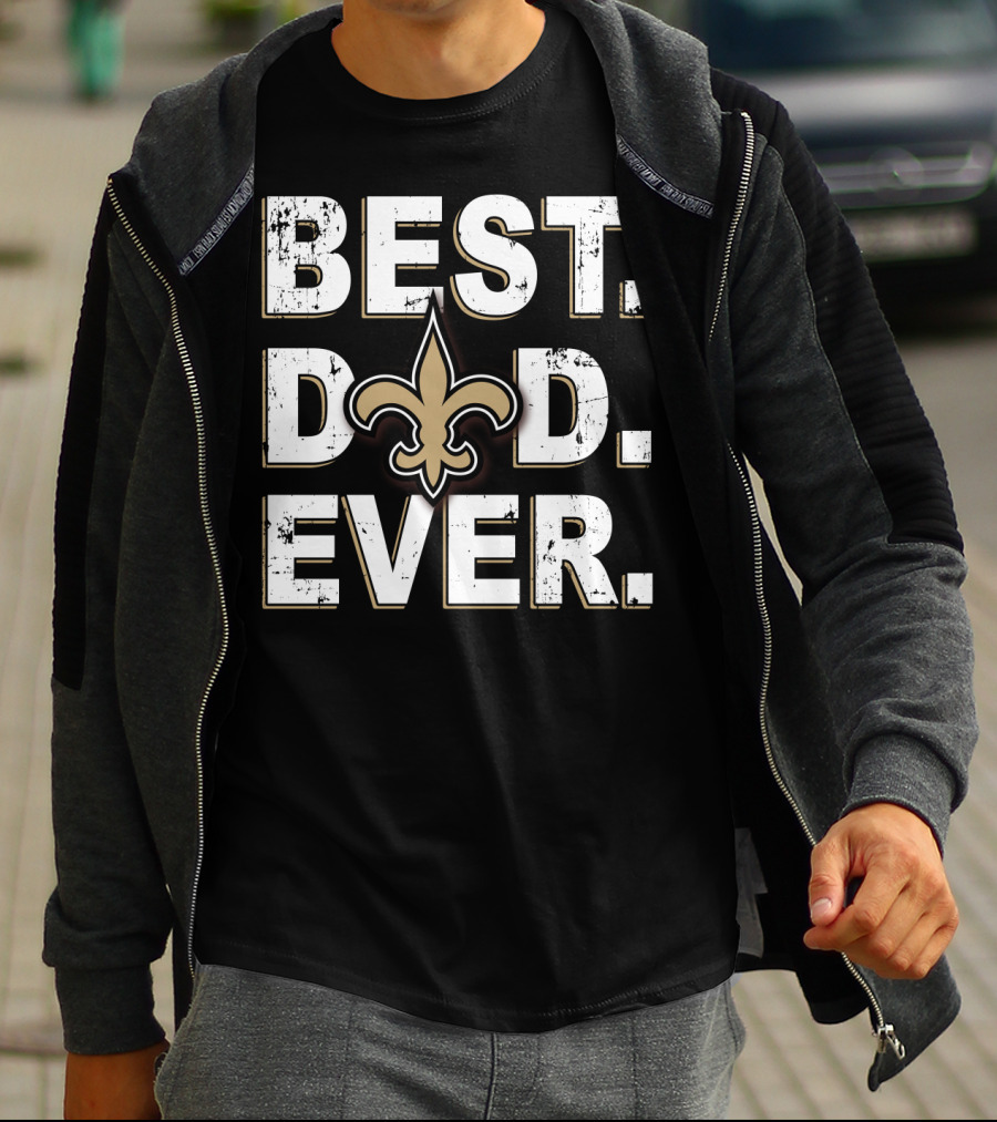 Best Dad Ever New Orleans Saints Fleur-De-Lis T-Shirt