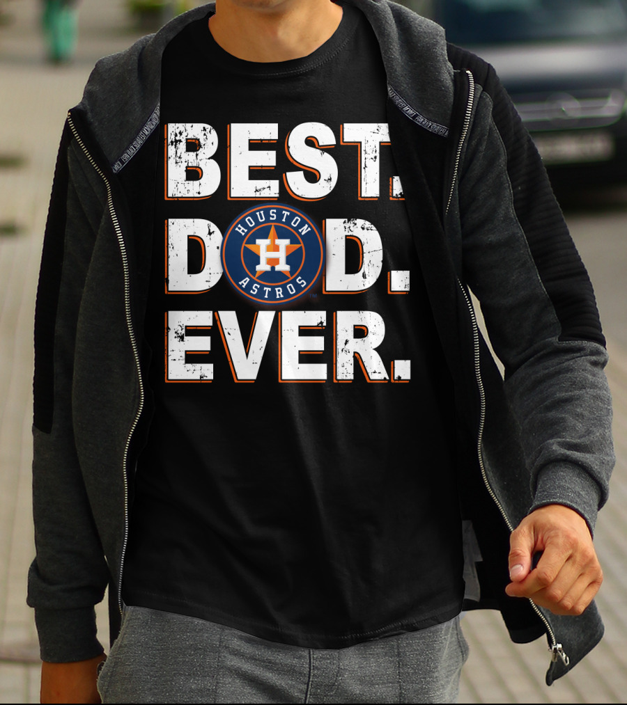 Best Dad Ever Houston Astros T-Shirt