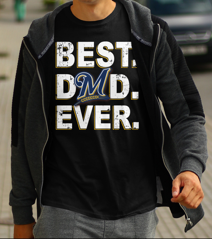 Best Dad Ever Milwaukee Brewers T-Shirt