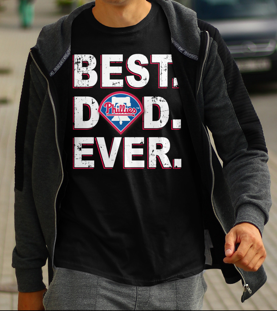 Best Dad Ever Phillies T-Shirt