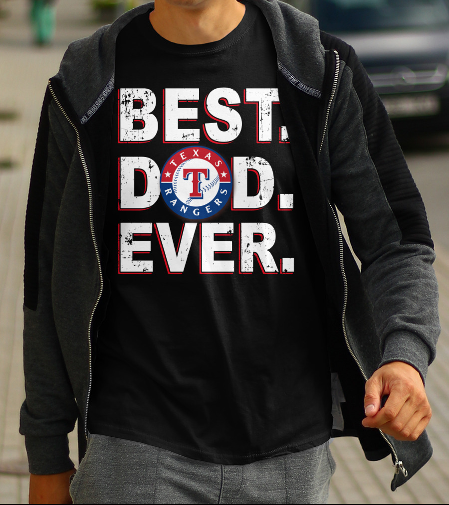 Best Dad Ever Texas Rangers Baseball Fan T-Shirt