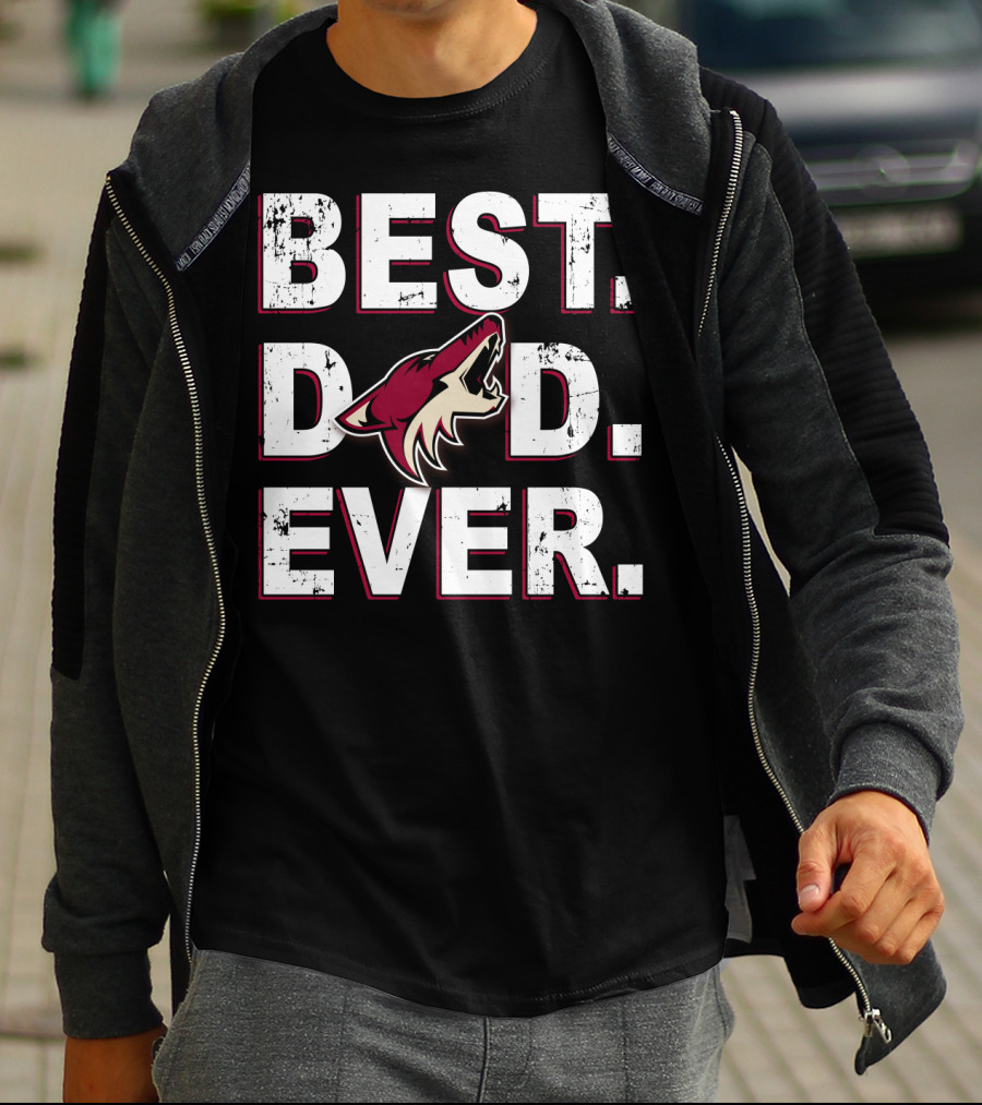 Best Dad Ever Arizona Coyotes Fan Gear T-Shirt