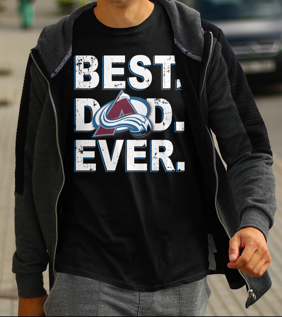 Best Dad Ever Colorado Avalanche Fan T-Shirt