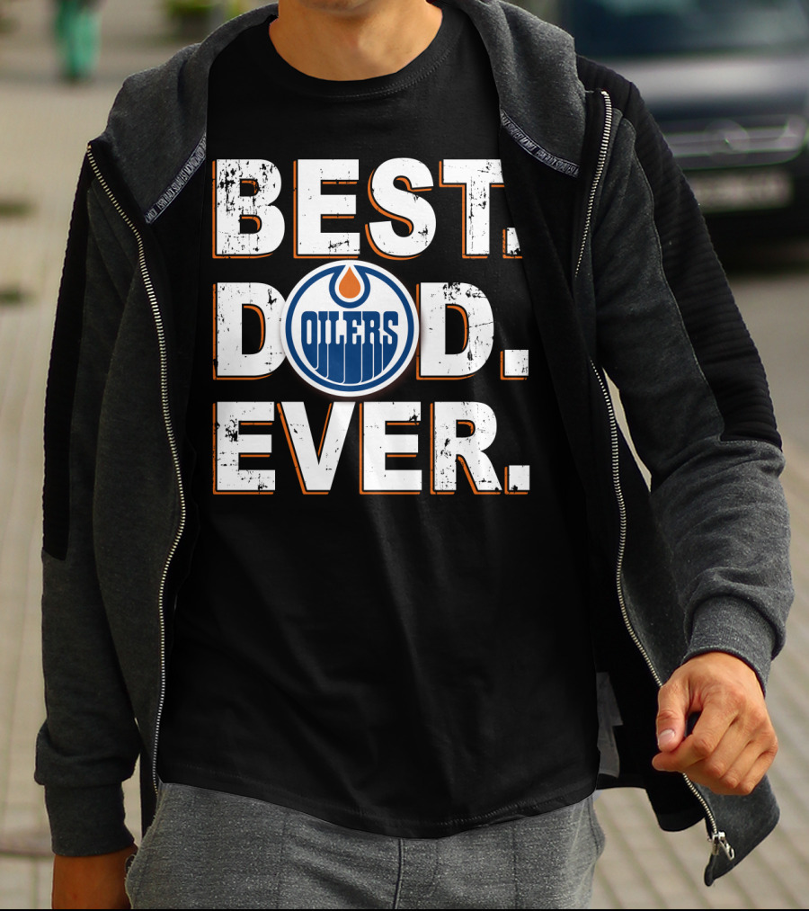 Best Dad Ever Edmonton Oilers Logo Fan T-Shirt