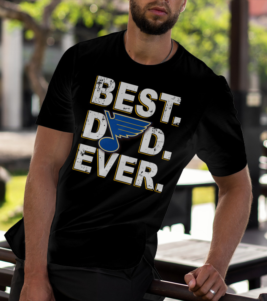 Best Dad Ever St. Louis Blues Fan T-Shirt
