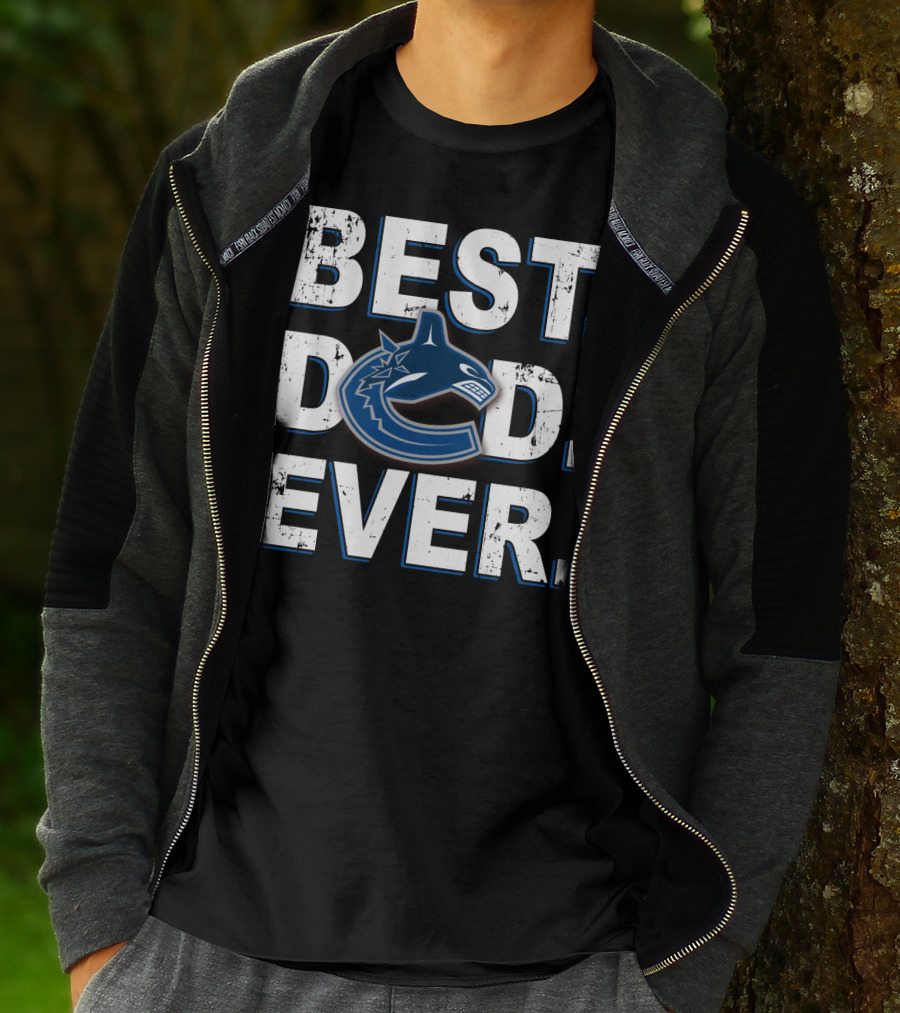 Best Dad Ever Vancouver Canucks Hockey Fan T-Shirt