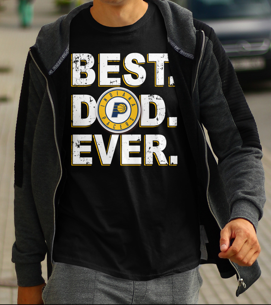 Indiana Pacers Best Dad Ever T-Shirt
