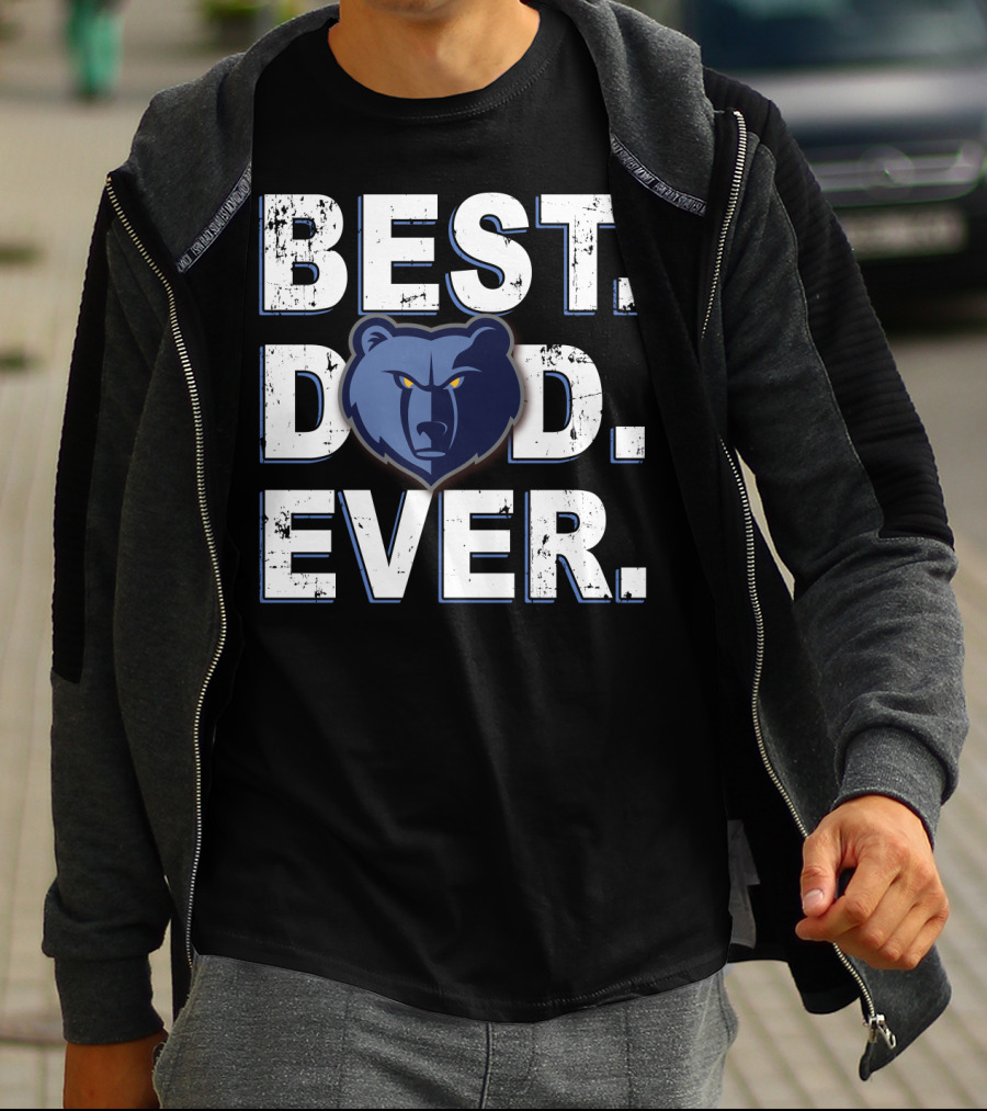 Best Dad Ever Memphis Grizzlies Bear T-Shirt
