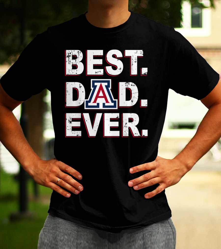 Best Dad Ever Arizona Wildcats A T-Shirt