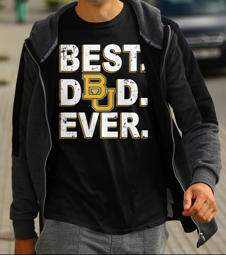 Best Dad Ever Bu Baylor Bears T-Shirt