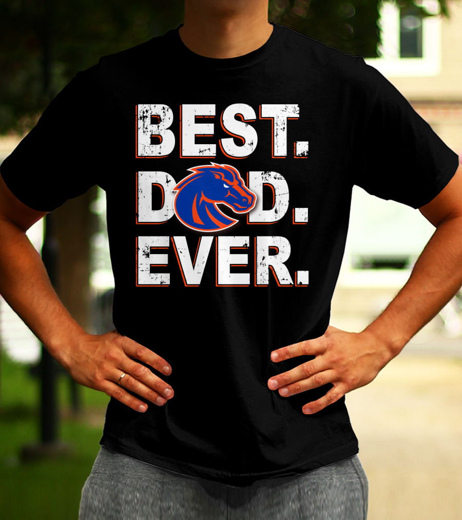 Best Dad Ever Boise State Broncos T-Shirt