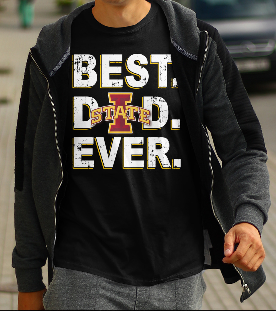 Best Dad Ever Iowa State Cyclones T-Shirt