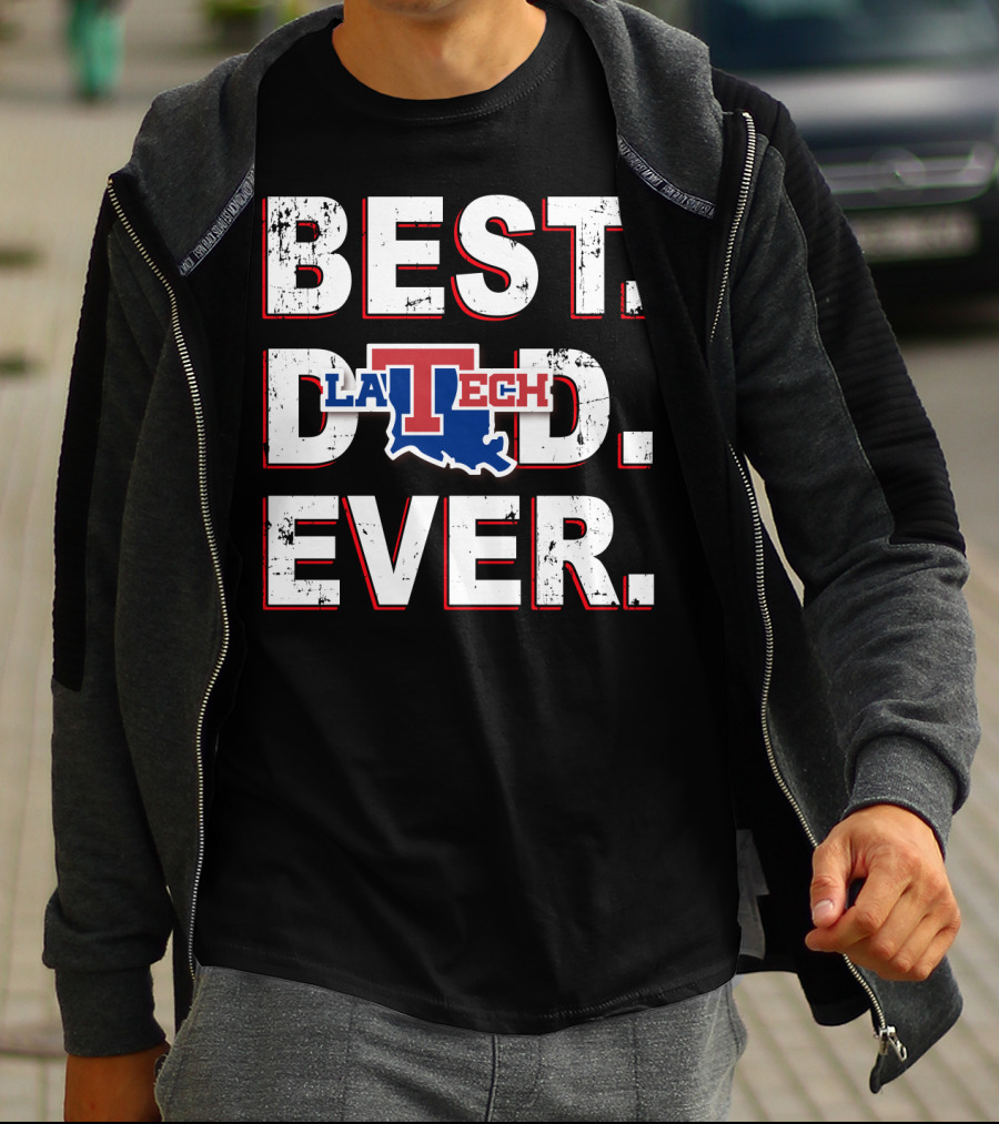 Best Dad Ever Louisiana Tech Bulldogs LA Tech T-Shirt