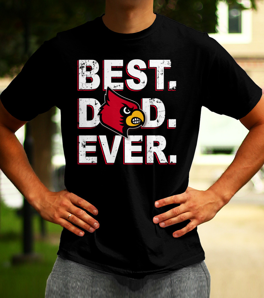 Best Dad Ever Louisville Cardinals T-Shirt