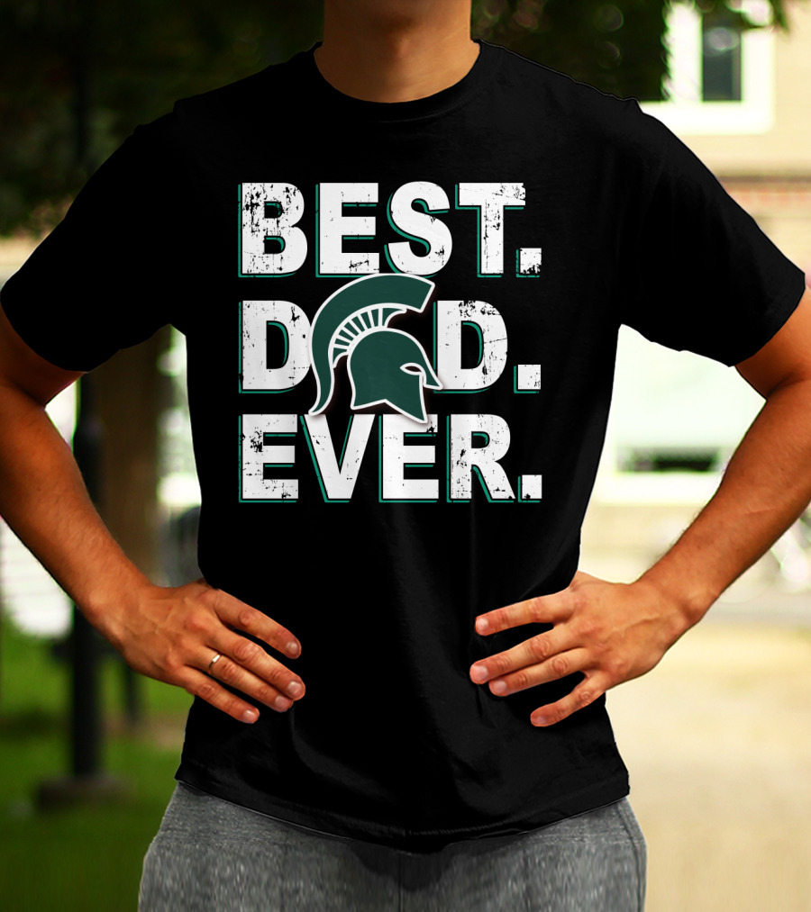 BEST DAD EVER MICHIGAN STATE SPARTANS SPARTY HELMET T-Shirt