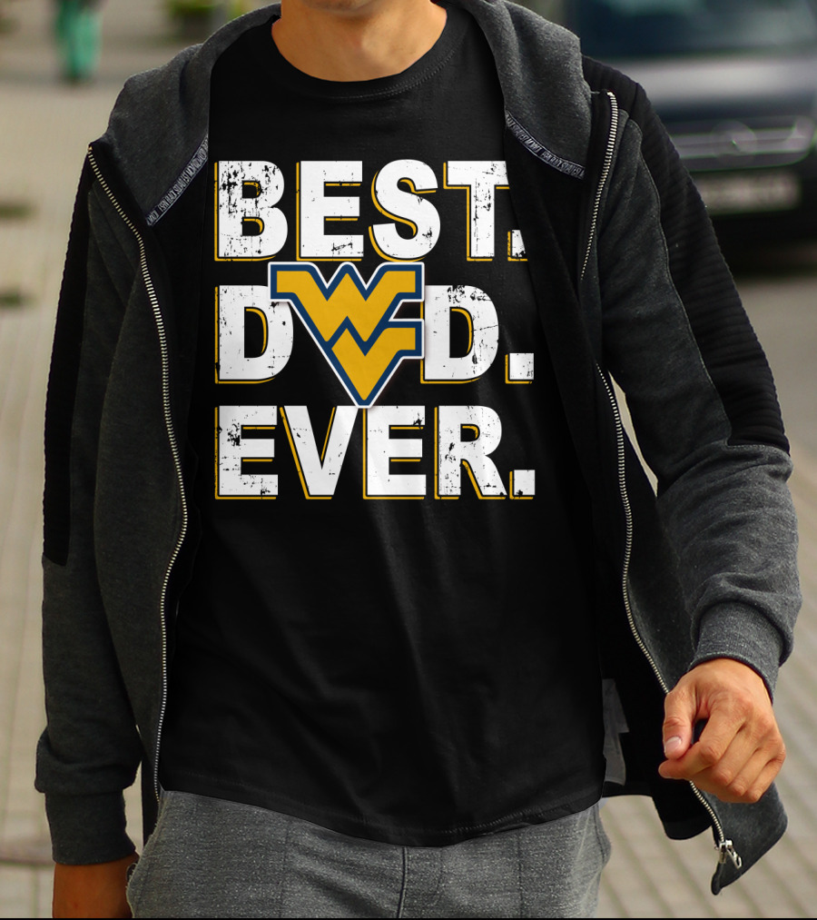 Best Dad Ever WV Mountaineers T-Shirt