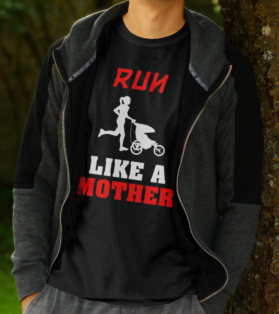 Run Like A Mother Jogging Stroller T-Shirt
