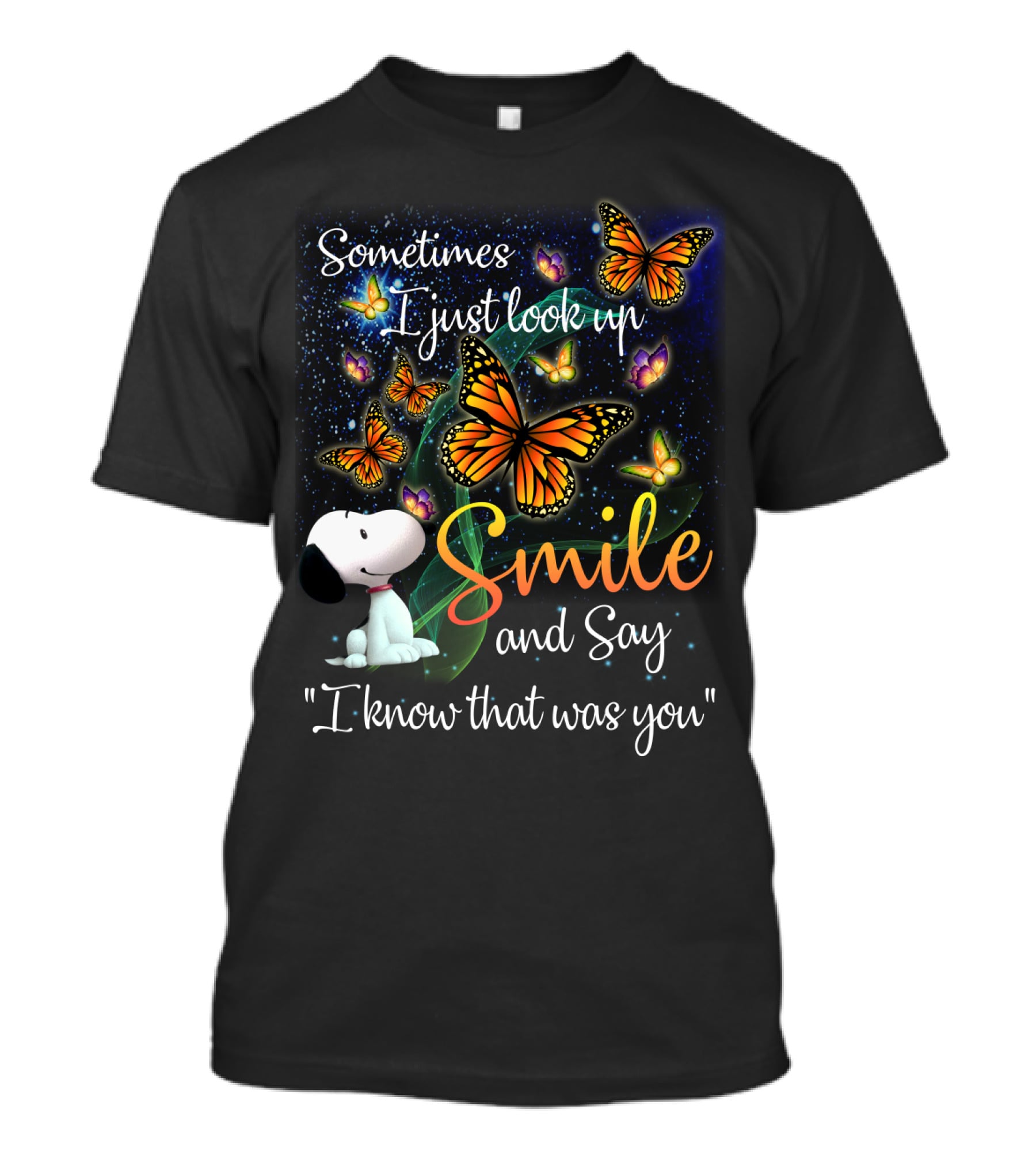 Snoopy Look Up Smile Butterfly I Know That Was You T-Shirt