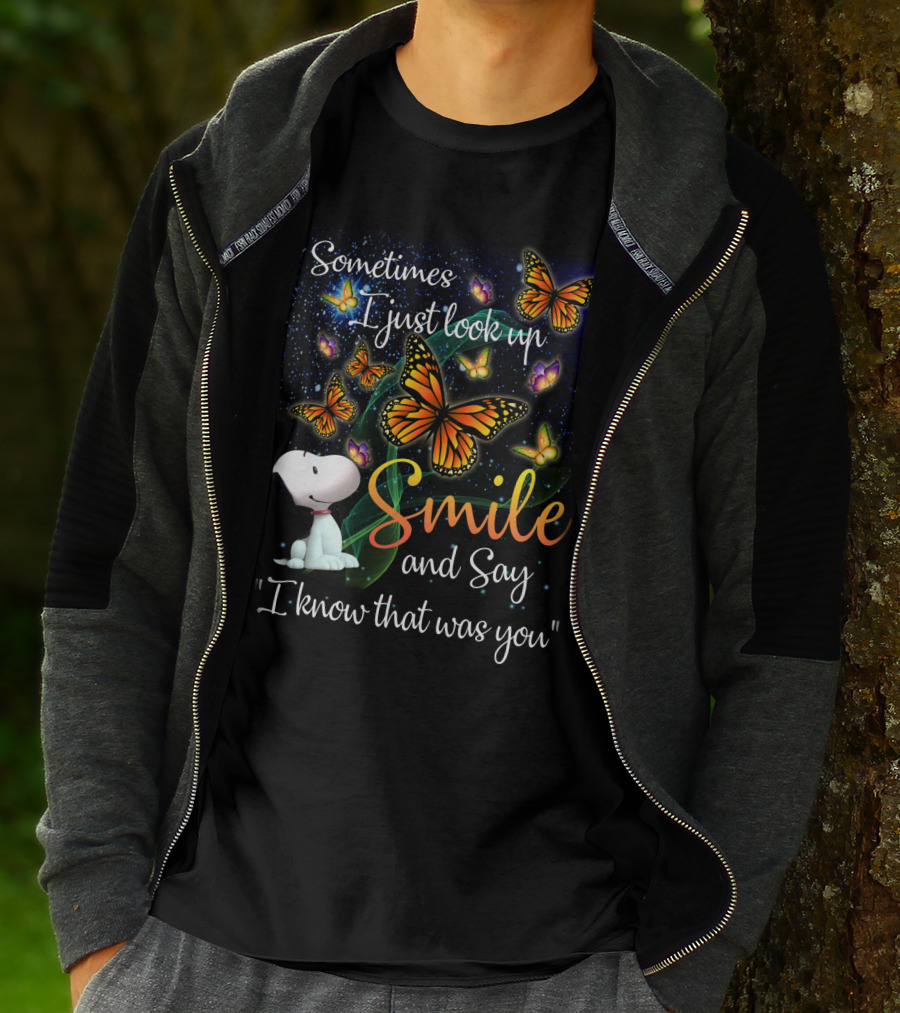 Snoopy Look Up Smile Butterfly I Know That Was You T-Shirt