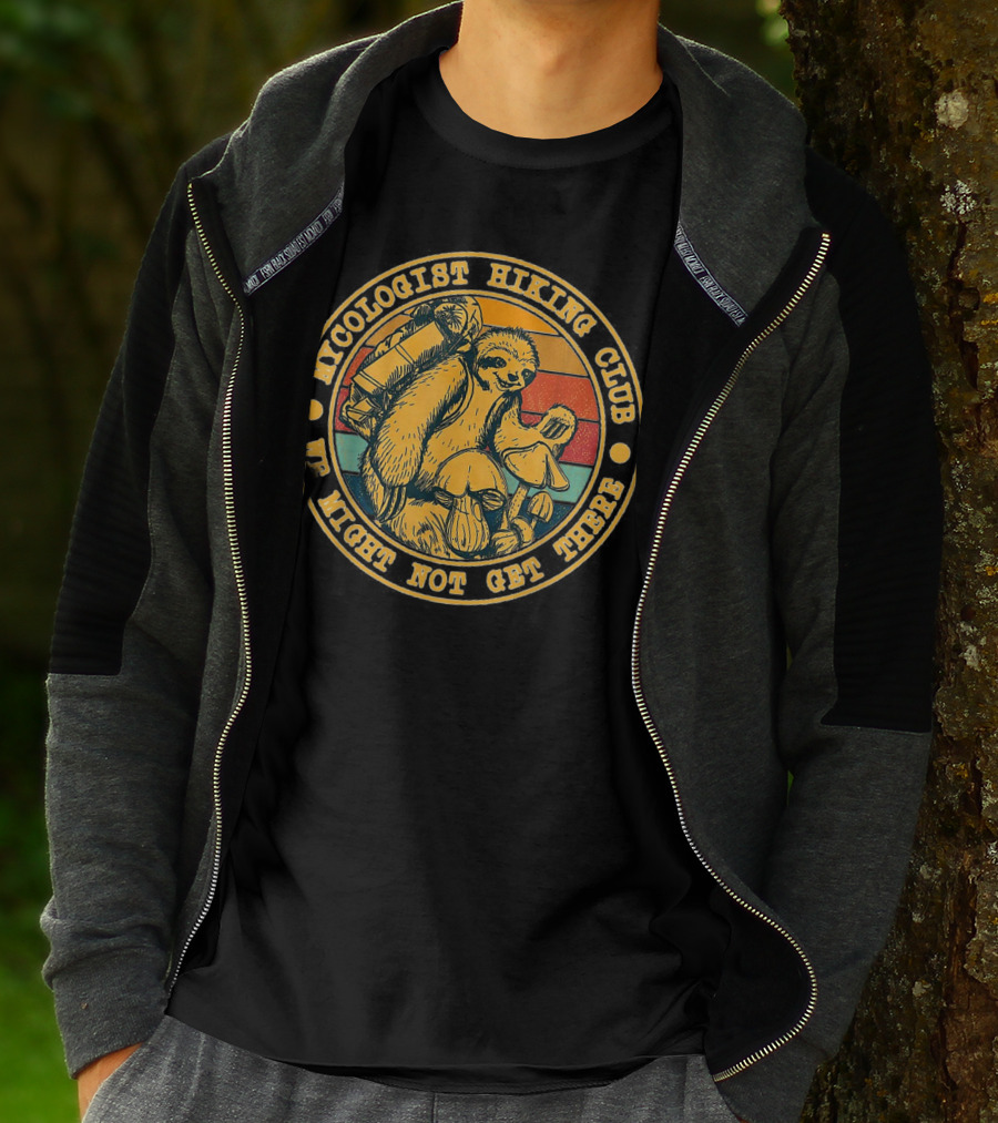 Mycologist Hiking Club We Might Not Get There Sloth With Backpack And Mushrooms T-Shirt